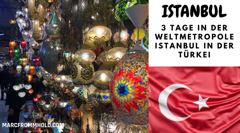 3 Tage in der Weltmetropole Istanbul in der Türkei