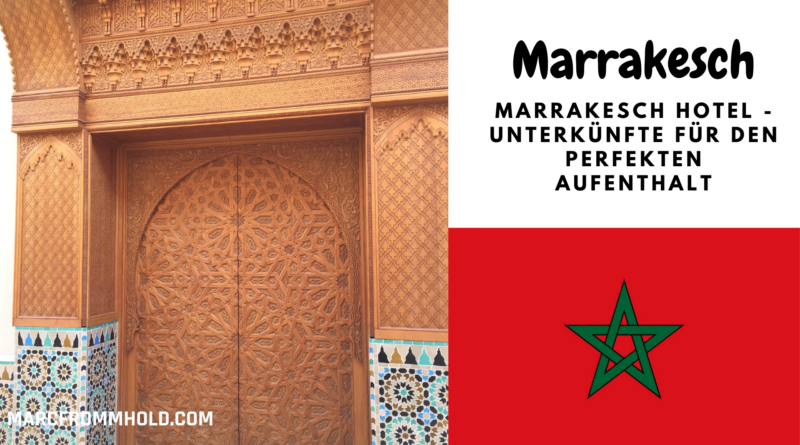 Marrakesch Hotel - Unterkünfte für den perfekten Aufenthalt