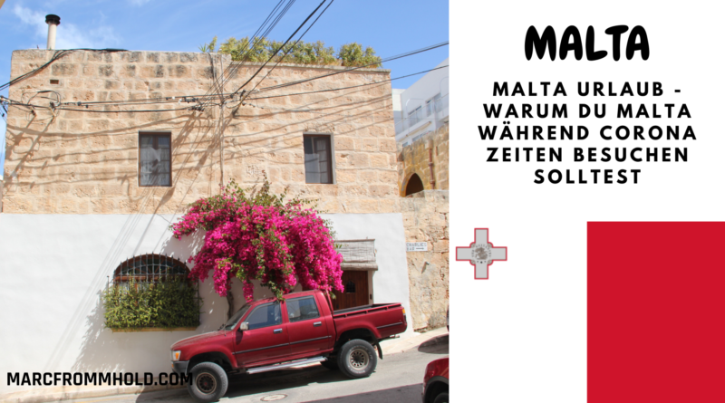 Malta Urlaub - Warum du Malta während Corona Zeiten besuchen solltest?!