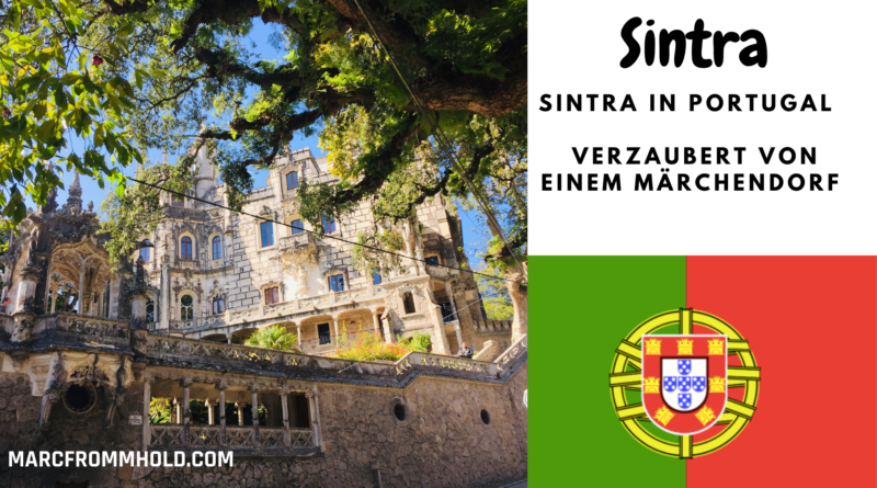 Sintra in Portugal - Verzaubert von einem Märchendorf Reiseführer Sintra