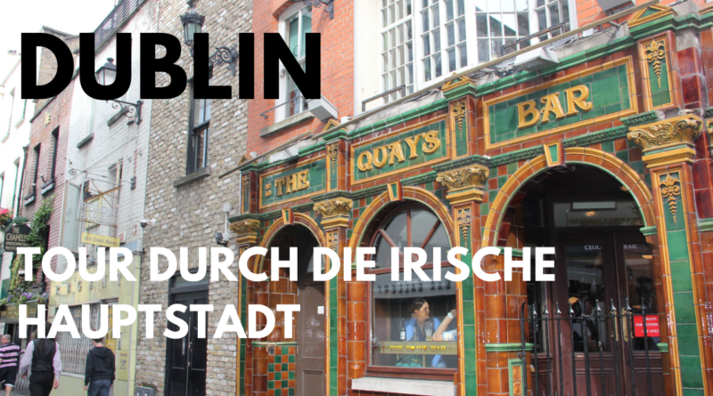 DUBLIN - INSIDER TOUR DURCH DIE IRISCHE HAUPTSTADT